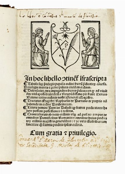 DOMENICANI DOMENICANI : In hoc libello continentur infrascripta. Tabula super privilegia papalia Ordini fratrum predicatorum concessa. Privilegia maiora et principaliora eiusdem ordinis...  - Asta Libri, autografi e manoscritti - Associazione Nazionale - Case d'Asta italiane