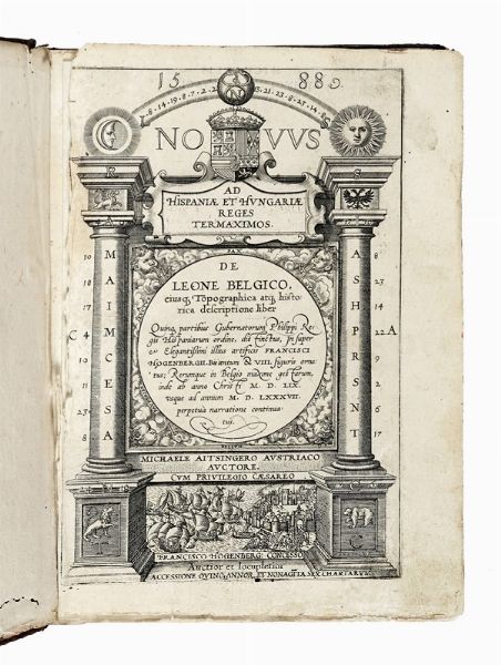 MICHAEL EYTZINGER : Nouvs ad Hispaniae et Hungariae reges termaximos. De leone Belgico eiusque topographica atque historica descriptione liber quinque partibus gubernatorum Philippi regis Hispaniarum ordine, distinctus...  - Asta Libri, autografi e manoscritti - Associazione Nazionale - Case d'Asta italiane