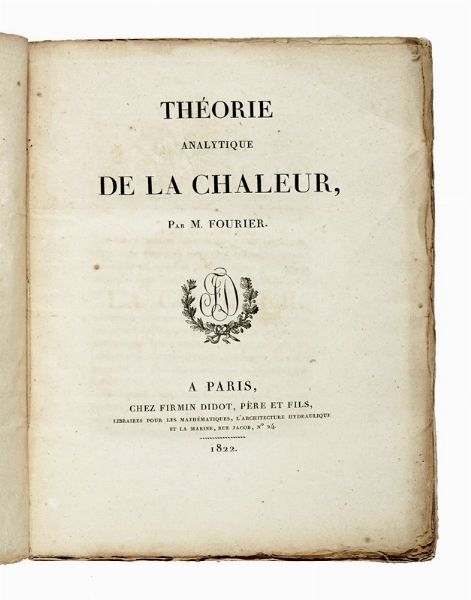 CHARLES FOURIER : Theorie analytique de la chaleur...  - Asta Libri, autografi e manoscritti - Associazione Nazionale - Case d'Asta italiane