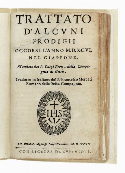 LUIS FROES : Trattato d?alcuni prodigii occorsi l?anno 1596 nel Giappone...  - Asta Libri, autografi e manoscritti - Associazione Nazionale - Case d'Asta italiane