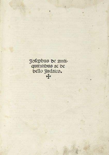 FLAVIUS IOSEPHUS : De antiquitatibus ac De bello Iudaico.  - Asta Libri, autografi e manoscritti - Associazione Nazionale - Case d'Asta italiane