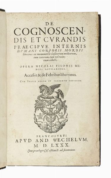 NICOLAS LE POIS : De cognoscendis et curandis praecipue internis humani corporis morbis libri tres...  - Asta Libri, autografi e manoscritti - Associazione Nazionale - Case d'Asta italiane