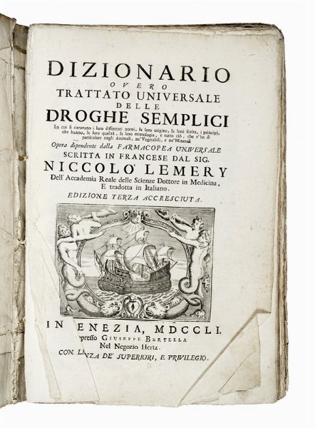 NICOLAS LEMERY : Dizionario overo trattato universale delle droghe semplici [...]. Edizione terza accresciuta.  - Asta Libri, autografi e manoscritti - Associazione Nazionale - Case d'Asta italiane