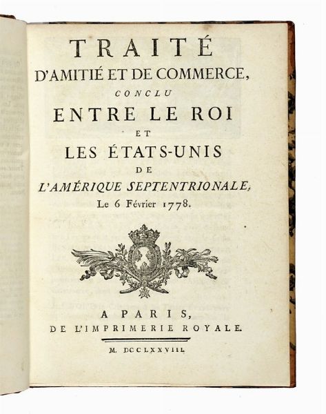 LUIGI XVI LUIGI XVI DI FRANCIA : Trait d'amiti et de commerce, conclu entre les Roi et les tats-Unis de l'Amrique septentrionale, le 6 Fvrier 1778.  - Asta Libri, autografi e manoscritti - Associazione Nazionale - Case d'Asta italiane