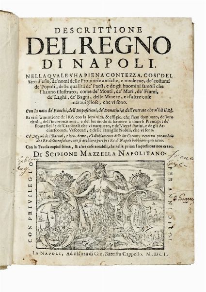 SCIPIONE MAZZELLA : Descrittione del Regno di Napoli...  - Asta Libri, autografi e manoscritti - Associazione Nazionale - Case d'Asta italiane