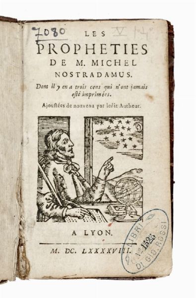 NOSTRADAMUS : Les propheties [...] Dont il y en trois cents qui n'ont jamais t imprimes...  - Asta Libri, autografi e manoscritti - Associazione Nazionale - Case d'Asta italiane