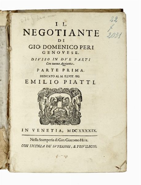 Giovanni Domenico Peri : Il negotiante [...] diviso in due parti con nova aggiunta. Parte prima [-seconda].  - Asta Libri, autografi e manoscritti - Associazione Nazionale - Case d'Asta italiane