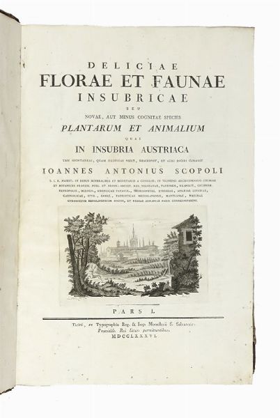 GIOVANNI ANTONIO SCOPOLI : Deliciae florae et faunae insubricae...Pars 1 (- 3).  - Asta Libri, autografi e manoscritti - Associazione Nazionale - Case d'Asta italiane