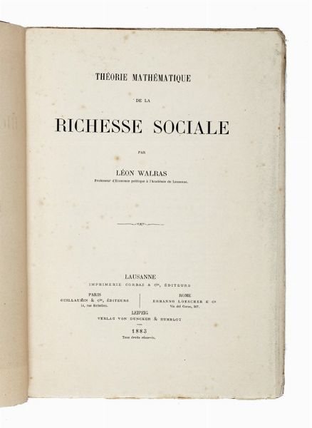 LON WALRAS : Thorie mathmatique de la richesse sociale.  - Asta Libri, autografi e manoscritti - Associazione Nazionale - Case d'Asta italiane