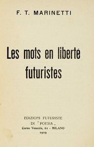 Filippo Tommaso Marinetti : Les mots en libert futuristes.  - Asta Libri, autografi e manoscritti - Associazione Nazionale - Case d'Asta italiane