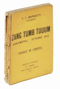 Filippo Tommaso Marinetti : Zang Tumb Tuuum. Adrianopoli ottobre 1912. Parole in libert.  - Asta Libri, autografi e manoscritti - Associazione Nazionale - Case d'Asta italiane