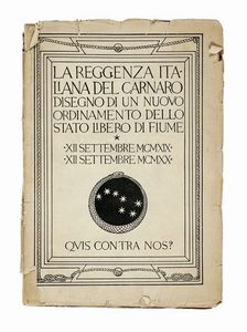 Gabriele D'Annunzio - La Reggenza Italiana del Carnaro. Disegno di un nuovo ordinamento dello Stato Libero di Fiume.