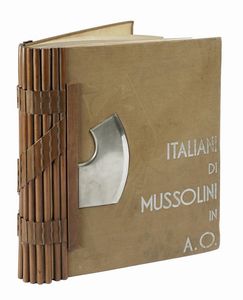 CELSO MARIA GARATTI : Italiani di Mussolini in A.O.  - Asta Libri, autografi e manoscritti - Associazione Nazionale - Case d'Asta italiane