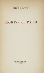 ALFONSO GATTO - Morto ai paesi.