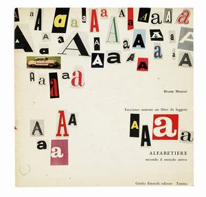 BRUNO MUNARI : Alfabetiere. Facciamo assieme un libro da leggere secondo il metodo attivo.  - Asta Libri, autografi e manoscritti - Associazione Nazionale - Case d'Asta italiane