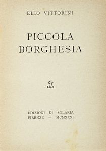 ELIO VITTORINI - Piccola borghesia.