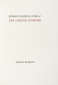 FEDERICO GARCA LORCA : Tre liriche d'amore.  - Asta Libri, autografi e manoscritti - Associazione Nazionale - Case d'Asta italiane