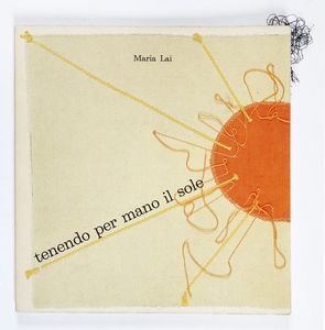 MARIA LAI - Tenendo per mano il sole.