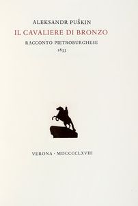 ALEKSANDR SERGEEVIC PUSKIN - Il Cavaliere di bronzo. Racconto Pietroburghese. 1833.