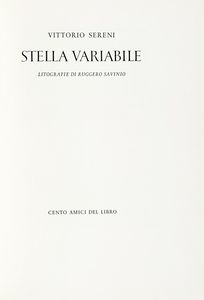 VITTORIO SERENI : Stella variabile. Litografie di Ruggero Savinio.  - Asta Libri, autografi e manoscritti - Associazione Nazionale - Case d'Asta italiane