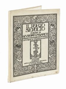 GIUSEPPE UNGARETTI : Il porto sepolto poesie [...] presentate da Benito Mussolini con fregi di Francesco Gamba.  - Asta Libri, autografi e manoscritti - Associazione Nazionale - Case d'Asta italiane