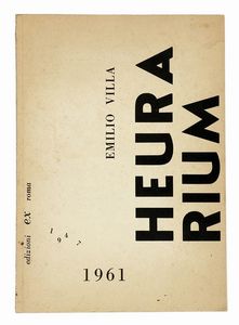 Emilio Villa : Heurarium.  - Asta Libri, autografi e manoscritti - Associazione Nazionale - Case d'Asta italiane