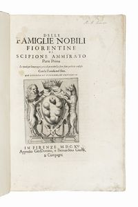 Scipione Ammirato : Delle famiglie nobili fiorentine...  - Asta Libri, autografi e manoscritti - Associazione Nazionale - Case d'Asta italiane