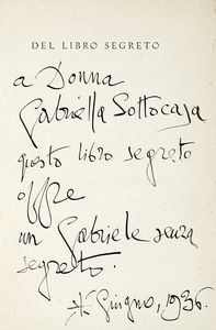 Gabriele D'Annunzio - Dedica autografa su libro Angelo Cocles. Cento e cento e cento e cento pagine del libro segreto di Gabriele d'Annunzio tentato di morire.