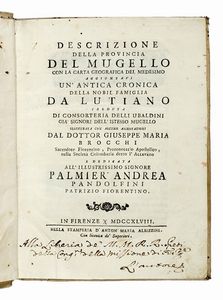 GIUSEPPE MARIA BROCCHI - Descrizione della provincia del Mugello con la carta geografica del medesimo...