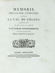 VITTORIO FOSSOMBRONI - Memorie idraulico-storiche sopra la Val di Chiana...