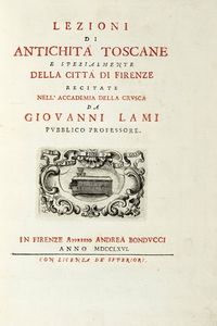 GIOVANNI LAMI - Lezioni di antichit toscane e spezialmente della citt di Firenze...