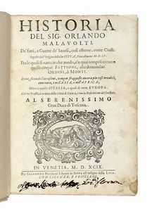 ORLANDO MALAVOLTI : Historia [...] de' fatti, e guerre de' Sanesi, cosi esterne, come civili. Seguite dall'origine della lor citt, fino all'anno 1555...  - Asta Libri, autografi e manoscritti - Associazione Nazionale - Case d'Asta italiane