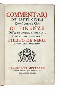 FILIPPO DE NERLI - Commentarj de' fatti civili. Occorsi dentro la citt di Firenze...