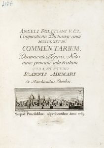 ANGELO POLIZIANO - Conjurationis Pactianae anni 1478. Commentarium. Documentis, figuris, notis nunc primum inlustratum cura et studio Ioannis Adimari...