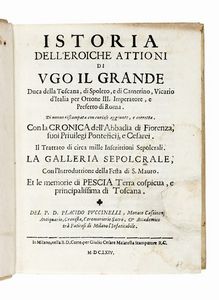 PLACIDO PUCCINELLI : Istoria dell'eroiche attioni di Ugo il grande duca della Toscana, di Spoleto...  - Asta Libri, autografi e manoscritti - Associazione Nazionale - Case d'Asta italiane