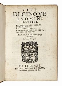 SILVANO RAZZI : Vite di cinque huomini illustri, m. Farinata degl'Uberti, Duca d'Athene, m. Salvestro Medici, Cosimo Med. il piu vecchio, e Francesco Valori...  - Asta Libri, autografi e manoscritti - Associazione Nazionale - Case d'Asta italiane