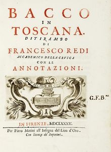 FRANCESCO REDI - Bacco in Toscana. Ditirambo [...] Con le Annotazioni.