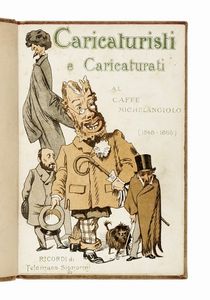 Telemaco Signorini : Caricaturisti e caricaturati al caff 'Michelangiolo'.  - Asta Libri, autografi e manoscritti - Associazione Nazionale - Case d'Asta italiane