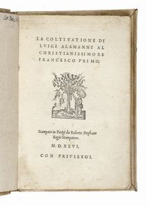 LUIGI ALAMANNI - La coltivatione [...] Al Christianissimo Re Francesco Primo.