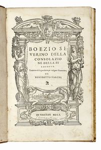 ANICIUS MANLIUS TORQUATUS SEVERINUS BOETHIUS - Della consolazione della filosofia. Tradotto di lingua latina, in volgare fiorentino, da Benedetto Varchi.