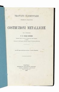 FRANCESCO CARLO PAOLO BOUBE - Trattato elementare teorico-pratico di costruzioni metalliche...