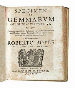 ROBERT BOYLE : Opera varia, quorum posthac exstat catalogus...  - Asta Libri, autografi e manoscritti - Associazione Nazionale - Case d'Asta italiane