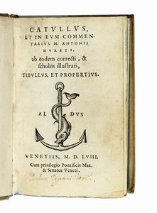 GAIUS VALERIUS CATULLUS - Catullus, et in eum commentarius M. Antonii Mureti. Ab eodem correcti, & scholiis illustrati, Tibullus, et Propertius.