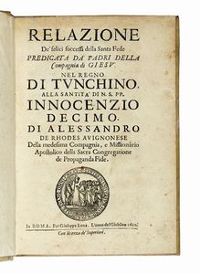 ALEXANDRE DE RHODES - Relazione de' felici successi della santa fede predicata da' padri della Compagnia di Giesu nel regno di Tunchino...