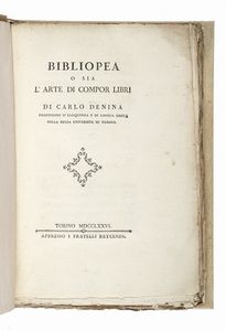 CARLO DENINA - Bibliopea o sia l'arte di compor libri...