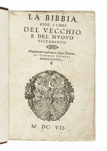 GIOVANNI DIODATI - La Bibbia. Cio i Libri del Vecchio, e del Nuovo Testamento. Nuovamente traslatati (sic) in lingua Italiana, da Giovanni Diodati, di nation Lucchese.