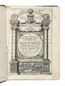 MICHAEL EYTZINGER - Nouvs ad Hispaniae et Hungariae reges termaximos. De leone Belgico eiusque topographica atque historica descriptione liber quinque partibus gubernatorum Philippi regis Hispaniarum ordine, distinctus...