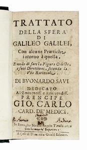 GALILEO GALILEI : Trattato della sfera [...] con alcune prattiche intorno a quella, e modo di fare la Figura Celeste...  - Asta Libri, autografi e manoscritti - Associazione Nazionale - Case d'Asta italiane