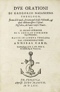 GREGORIUS NAZANZIENUS (SANTO) - Due orationi [...] in una de le quali, si tratta quel che sia vescovado, et quali debbiano essere i vescovi. Nel' altra, de l'amor verso i poveri...