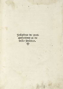 FLAVIUS IOSEPHUS : De antiquitatibus ac De bello Iudaico.  - Asta Libri, autografi e manoscritti - Associazione Nazionale - Case d'Asta italiane